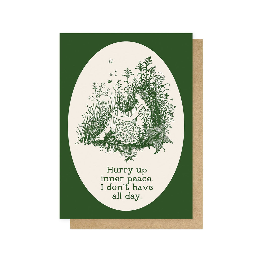 Hurry Up Inner Peace - Greeting Card