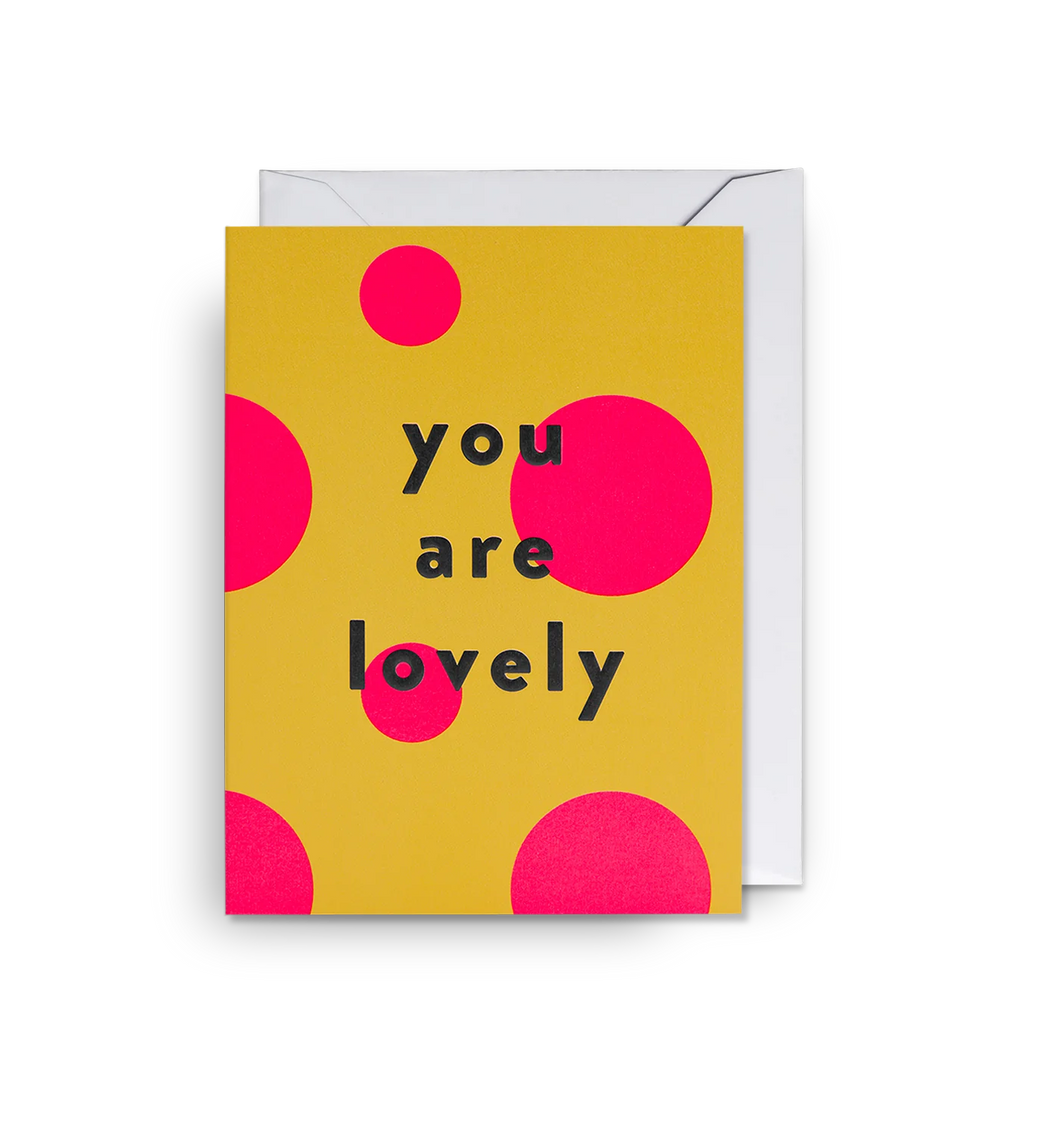 You Are Lovely - Mini Card