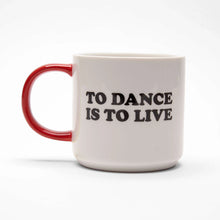 Load image into Gallery viewer, Snoopy To Dance Is To LiveMug
