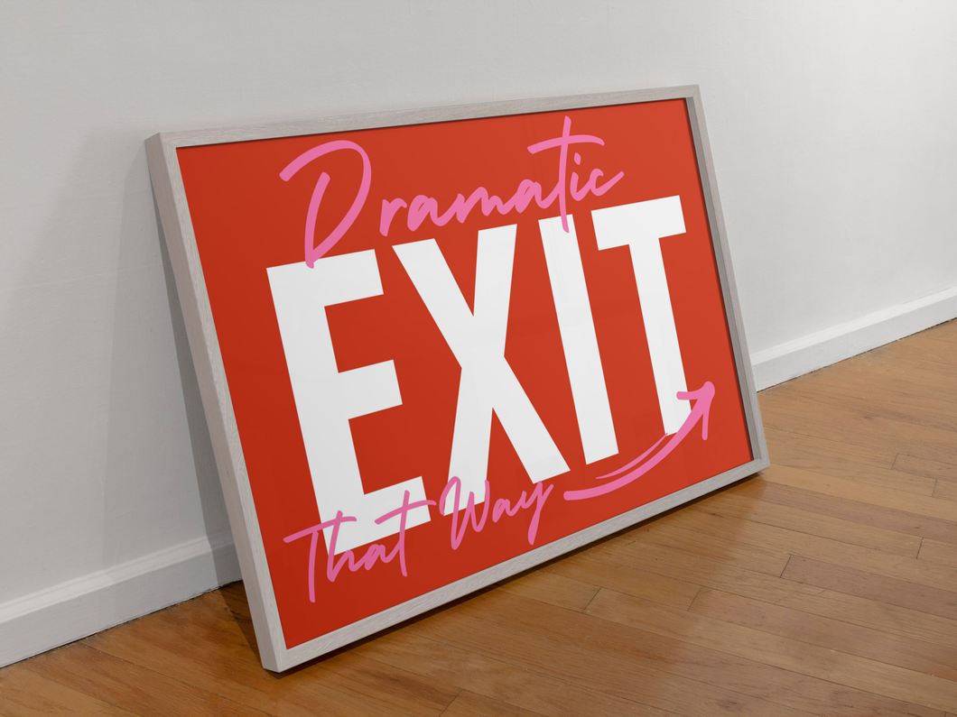 Dramatic Exit Print A3